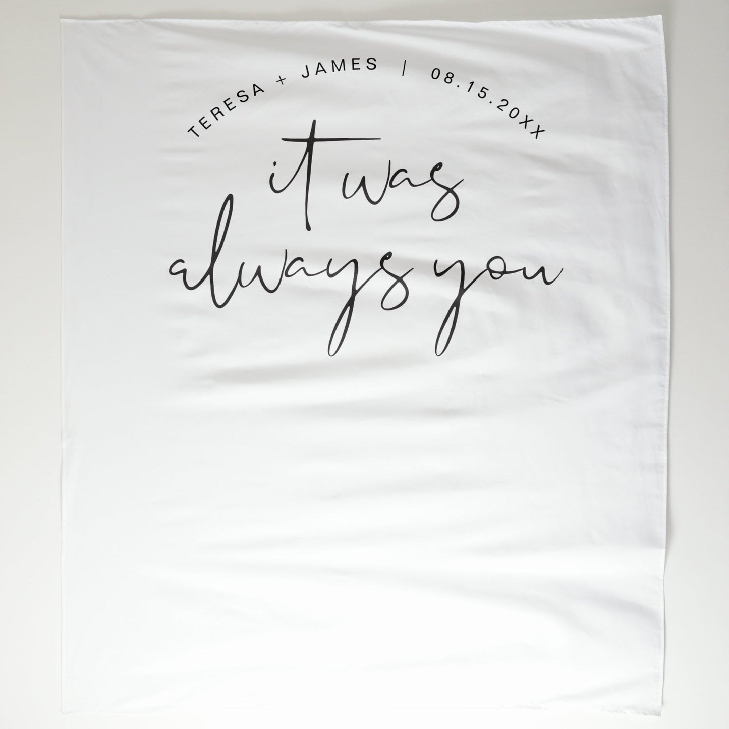 'It Was Always You' Modern Minimalist Wedding Photo Backdrop, Outdoor Wedding Ceremony Decorations