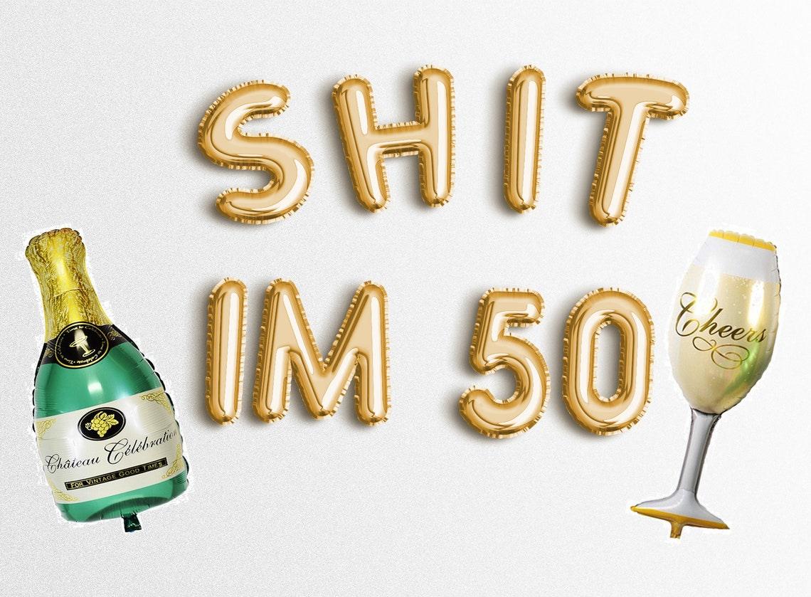 SHIT IM 50 16" Letter Balloons Banner 50th birthday party decorations - Hibrides